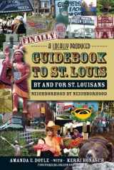 9781935806073-1935806076-Finally, A Locally Produced Guidebook to St. Louis by and for St. Louisans, Neighborhood by Neighborhood
