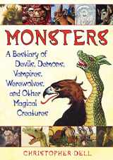 9781594773945-1594773947-Monsters: A Bestiary of Devils, Demons, Vampires, Werewolves, and Other Magical Creatures