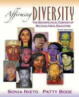 9780205529827-0205529828-Affirming Diversity: The Sociopolitical Context of Multicultural Education