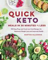 9781592337613-1592337619-Quick Keto Meals in 30 Minutes or Less: 100 Easy Prep-and-Cook Low-Carb Recipes for Maximum Weight Loss and Improved Health (Volume 3) (Keto for Your Life, 3)