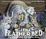 9781561450961-1561450960-Agatha's Feather Bed: Not Just Another Wild Goose Story