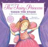 9780316040525-0316040525-The Very Fairy Princess Takes the Stage (The Very Fairy Princess, 2)