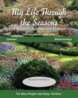9781954317017-1954317018-My Life Through the Seasons, A Wisdom Journal and Planner: Summer - Relationships (Seasonal Wisdom Journal)