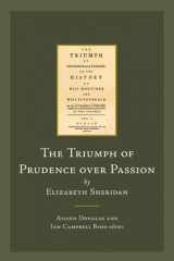 9781846822896-1846822890-The Triumph of Prudence over Passion by Elizabeth Sheridan: Or, The History of Miss Mortimer and Miss Fitzgerald (Early Irish Fiction, c.1680-1820)