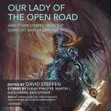 9781470856601-1470856603-Our Lady of the Open Road and Other Stories from the Long List Anthology, Vol. 2