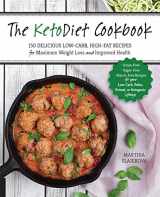 9781592337019-1592337015-The KetoDiet Cookbook: More Than 150 Delicious Low-Carb, High-Fat Recipes for Maximum Weight Loss and Improved Health -- Grain-Free, Sugar-Free, ... Lifestyle (Volume 1) (Keto for Your Life, 1)