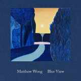 9781636810157-1636810152-Matthew Wong: Blue View