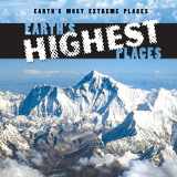 9781482418989-1482418983-Earth's Highest Places (Earth's Most Extreme Places)