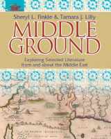9780814131619-0814131611-Middle Ground: Exploring Selected Literature from and about the Middle East (Theory & Research Into Practice)