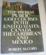 9780679739753-0679739750-479 Best Public Golf Courses in the United States, Canada, the Caribbean, and Mexico