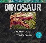 9781523504725-1523504722-Dinosaur: A Photicular Book