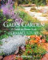 9781890132521-1890132527-Gaia's Garden: A Guide to Home-Scale Permaculture