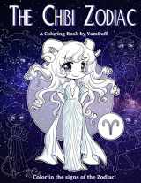 9781720492924-1720492921-The Chibi Zodiac: A Kawaii Coloring Book by YamPuff featuring the Astrological Star Signs as Chibis