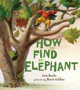 9780374335083-0374335087-How to Find an Elephant