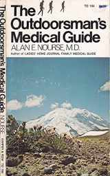 9780060132262-0060132264-The outdoorsman's medical guide;: Commonsense advice and essential health care for campers, hikers, and backpackers