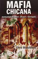 9786074801835-6074801835-Mafia Chicana: Memorias de Rene Boxer Enriquez (Spanish Edition)