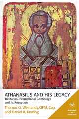 9781506406282-1506406289-Athanasius and His Legacy: Trinitarian-Incarnational Soteriology and Its Reception (Mapping the Tradition)