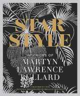 9780865654150-0865654158-Star Style: Interiors of Martyn Lawrence Bullard