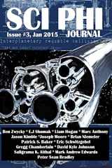 9780994175830-0994175833-Sci Phi Journal #3, January 2015: The Journal of Science Fiction and Philosophy