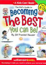 9780824967888-0824967887-Kids' Guide to Becoming the Best You Can Be! (Williamson Kids Can! Series)