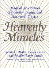 9780688173708-0688173705-Heavenly Miracles: Magical True Stories of Guardian Angels and Answered Prayers