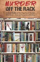 9781683901341-1683901347-Murder Off the Rack: Critical Studies of Ten Paperback Masters
