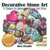 9781983341557-198334155X-Decorative Stone Art: 5 Steps to Being a Rock Art Star