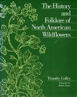 9780816026241-0816026246-The History and Folklore of North American Wildflowers