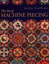 9781571201195-157120119X-The Art of Machine Piecing