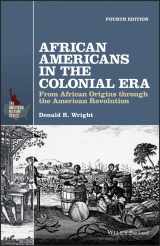 9781119133872-1119133874-African Americans in the Colonial Era: From African Origins through the American Revolution (The American History Series)
