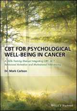 9781119161431-1119161436-CBT for Psychological Well-Being in Cancer: A Skills Training Manual Integrating DBT, ACT, Behavioral Activation and Motivational Interviewing