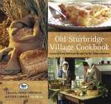 9780762749294-0762749296-Old Sturbridge Village Cookbook: Authentic Early American Recipes For The Modern Kitchen