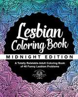 9781544641935-1544641931-Lesbian Coloring Book: A Totally Relatable Adult Coloring Book of 40 Funny Lesbian Problems (Coloring Book Gift Ideas)