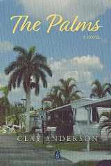 9781951214425-1951214420-The Palms: A novel
