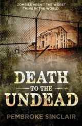 9781533258274-1533258279-Death to the Undead (Life After the Undead)