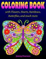 9780692672853-0692672850-Coloring Book with Flowers, Hearts, Rainbows, Butterflies, and much more: for all ages from Tweens to Adults
