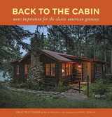 9781627109710-1627109714-Back to the Cabin: More Inspiration for the Classic American Getaway