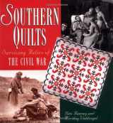 9781558535985-1558535985-Southern Quilts: Surviving Relics of the Civil War
