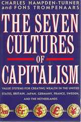 9780749913861-074991386X-The Seven Cultures of Capitalism: Value Systems for Creating Wealth in Britain, the United States, Germany, France, Japan, Sweden and the Netherlands