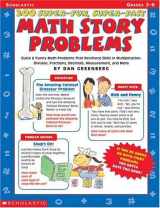 9780590378949-0590378945-200 Super-Fun, Super-Fast Math Story Problems Math Story Problems: Quick & Funny Math Problems That Reinforce Skills in Multiplication, Division, Fractions, Decimals, Measurement, and More, Grades 3-6