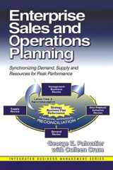 9781932159004-1932159002-Enterprise Sales and Operations Planning: Synchronizing Demand, Supply and Resources for Peak Performance (Integrated Business Management)