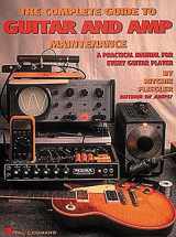 9780793534906-0793534909-The Complete Guide to Guitar and Amp Maintenance: A Practical Manual for Every Guitar Player