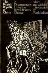 9780853454663-0853454663-The People's Republic of China, A Documentary History of Revolutionary Change