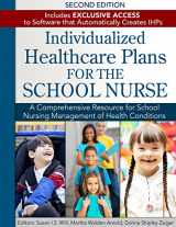 9781934716656-1934716650-Individualized Healthcare Plans for the School Nurse: A Comprehensive Resource for School Nursing Management of Health Conditions