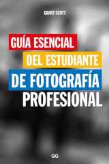 9788425229466-8425229464-Guía esencial del estudiante de fotografía profesional (Spanish Edition)