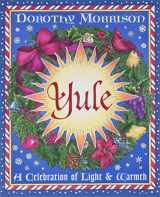 9781567184969-1567184960-Yule: A Celebration of Light and Warmth (Holiday Series, 2)
