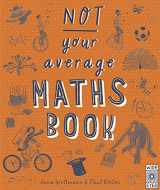 9780711273351-0711273359-Not Your Average Maths Book