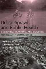 9781559633055-1559633050-Urban Sprawl and Public Health: Designing, Planning, and Building for Healthy Communities