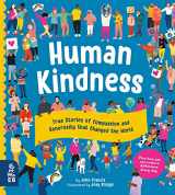 9781912920327-1912920328-Human Kindness: True Stories of Compassion and Generosity that Changed the World