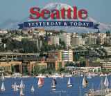 9781412715775-1412715776-Yesterday and Today: Seattle (Yesterday & Today)